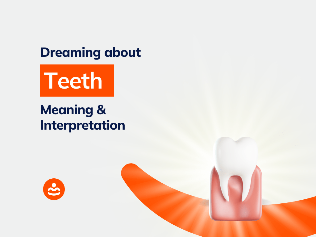 33+ Dream of Teeth Meanings and Interpretations BeHappyHuman