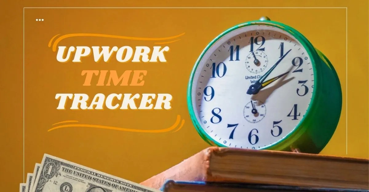 Upwork Time Tracker How to Set It Up & Feature it [2023]