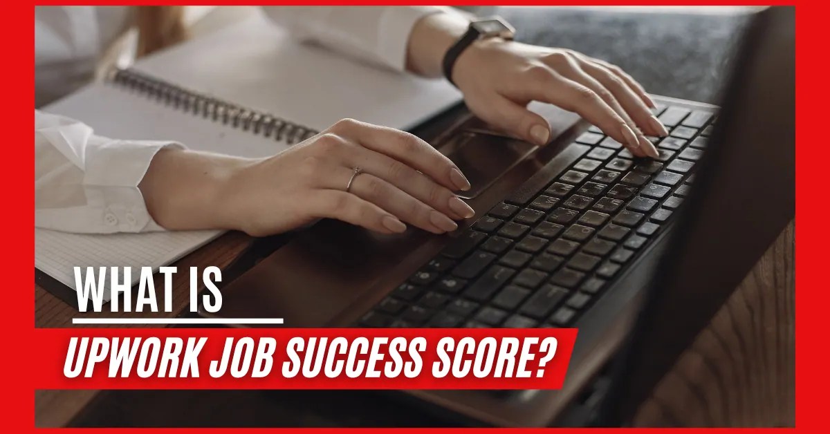 What is Upwork Job Success Score? I How to Increase Upwork JSS?