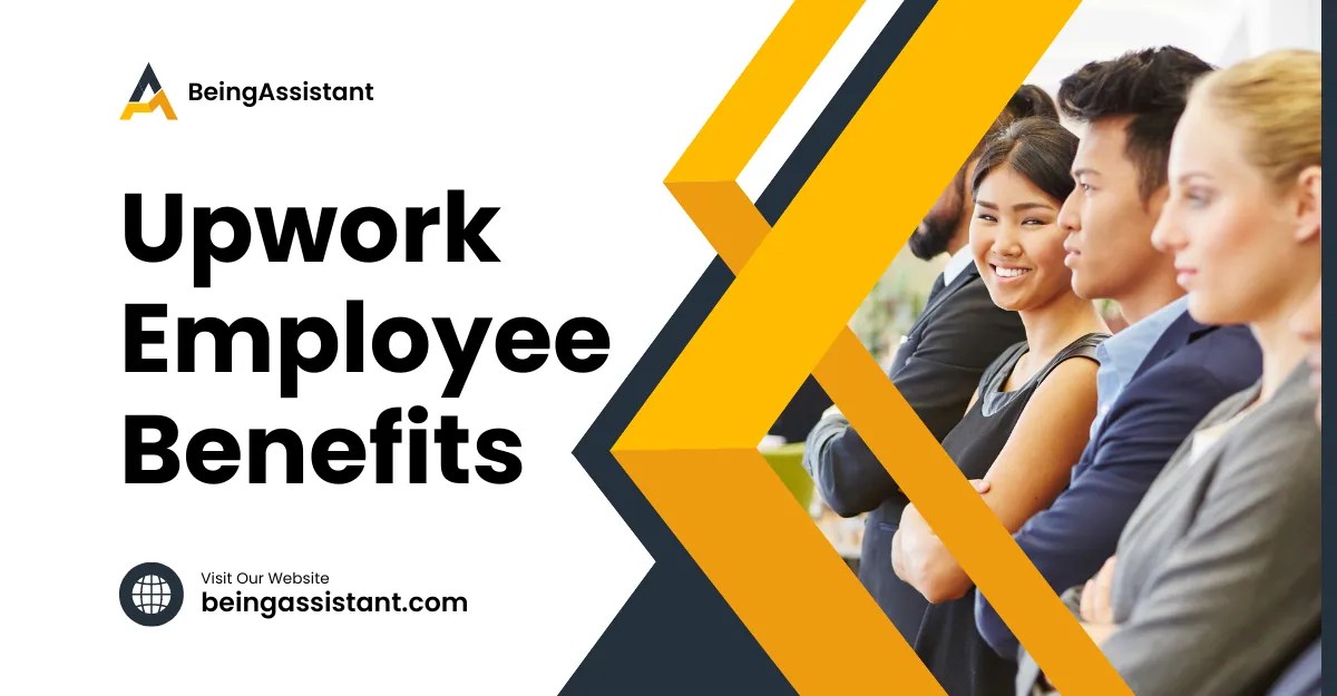 Upwork Employee Benefits and Perks Being Assistant