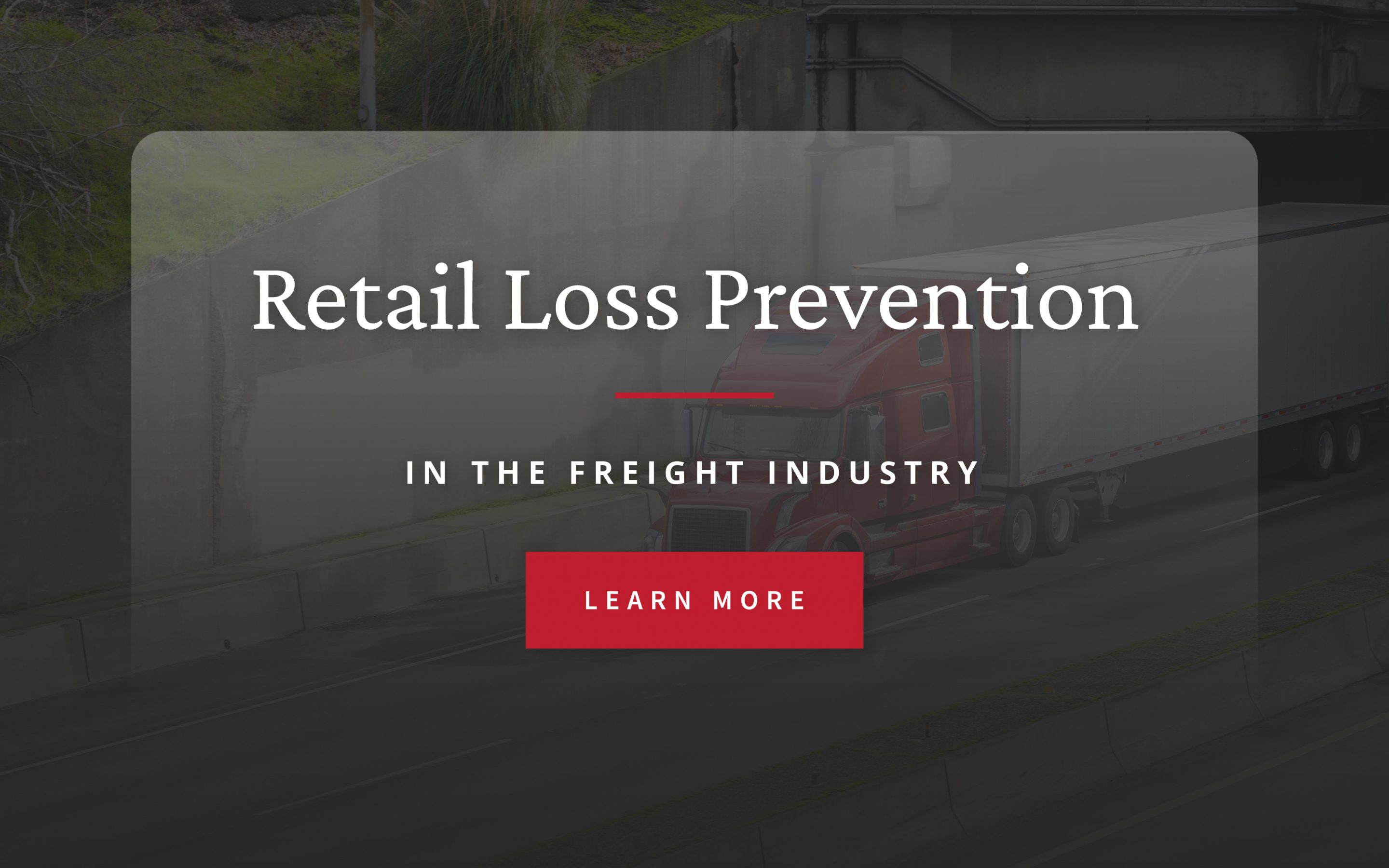 Retail Loss Prevention in the Freight Industry Beitler Logistics