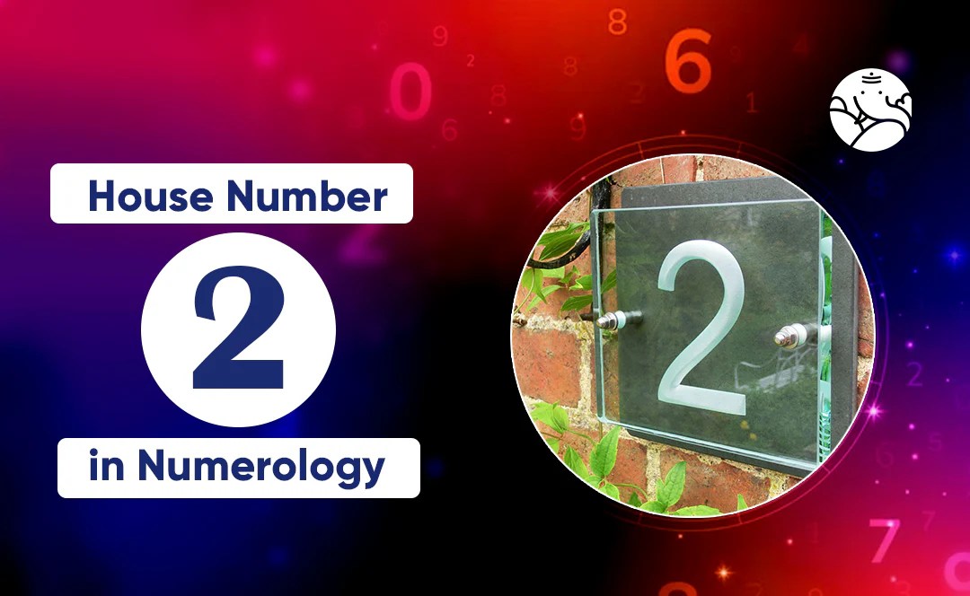 House Number 2 in Numerology Bejan Daruwalla