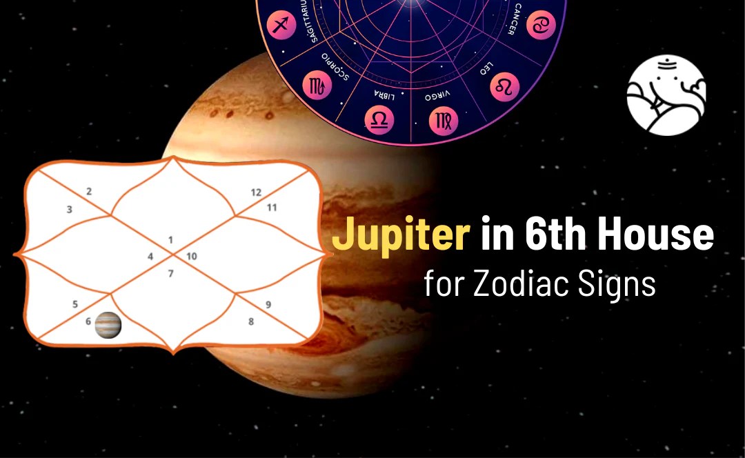 Jupiter in 6th House for Zodiac Signs Bejan Daruwalla