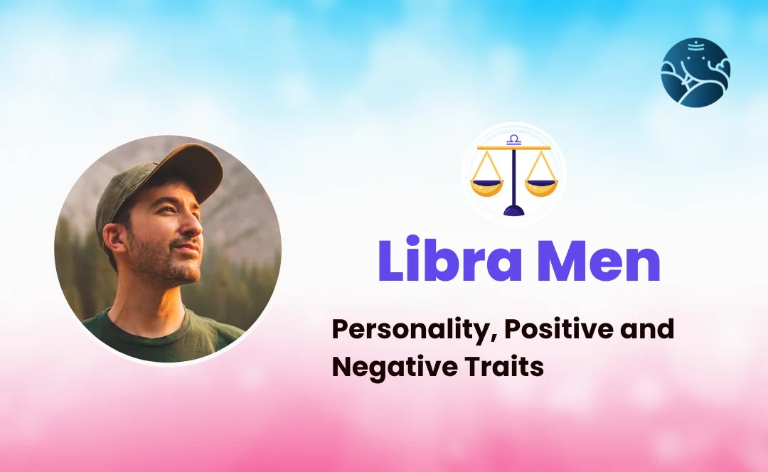 Libra Men Personality, Positive and Negative Traits Bejan Daruwalla
