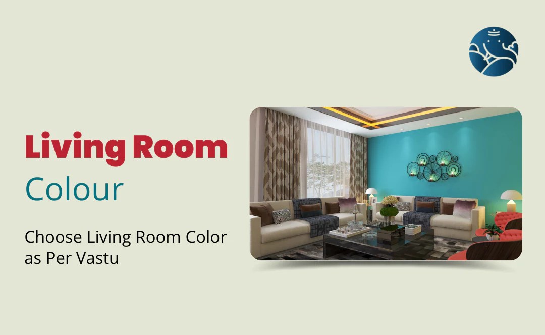 Paint Color For Living Room As Per Vastu Matttroy