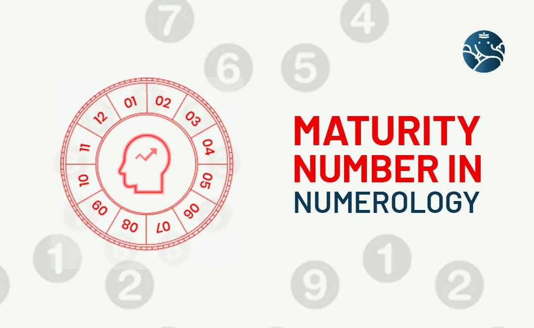 Maturity Number In Numerology Meaning, Calculator & Numbers