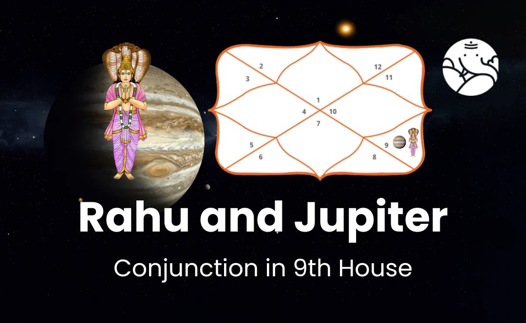 Rahu and Jupiter Conjunction in 9th House Bejan Daruwalla