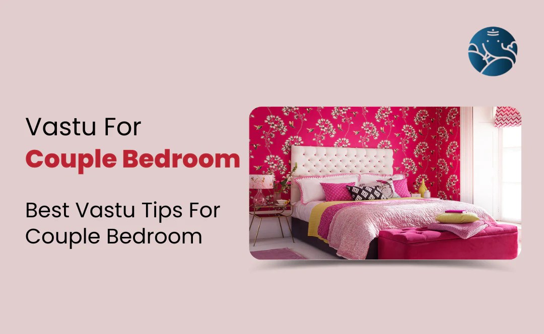 Vastu For Couple Bedroom Best Vastu Tips For Couple Bedroom Bejan