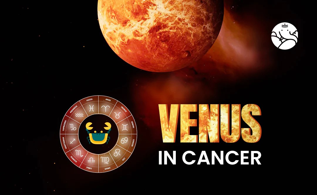 Venus in Cancer Cancer Venus Sign Man and Woman Bejan Daruwalla