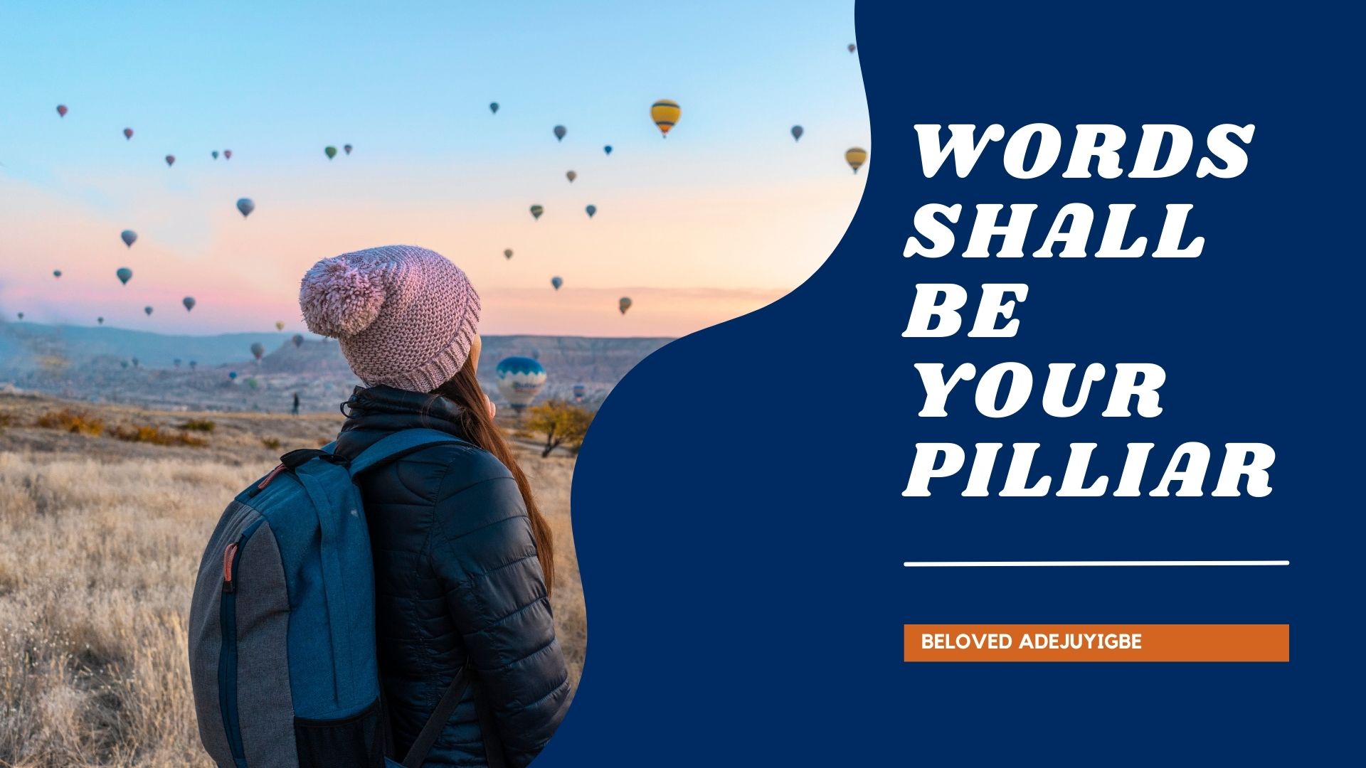 WORDS SHALL BE YOUR PILLAR Beloved Adejuyigbe