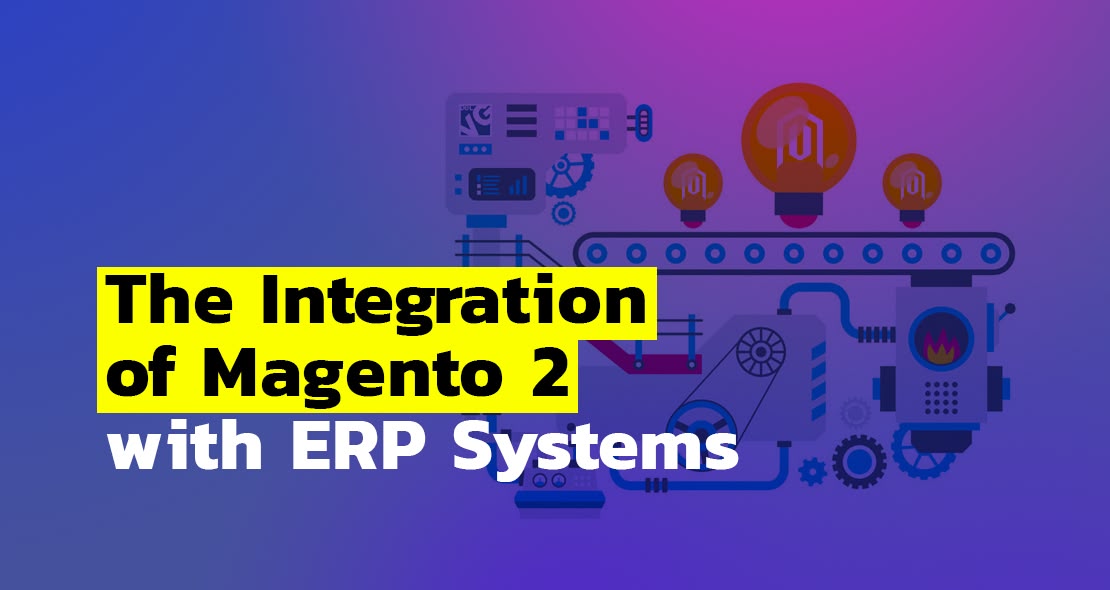 Integrating Magento 2 with external ERP systems BelVG Blog