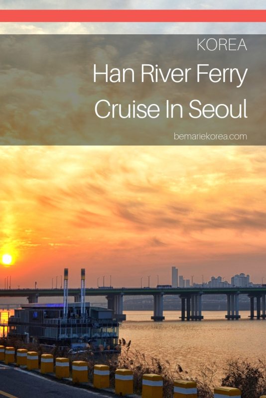 Hangang River Cruise & Ways To Enjoy Han River In Seoul + How To Go