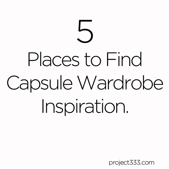 5 Places to Find Capsule Wardrobe Inspiration Be More with Less