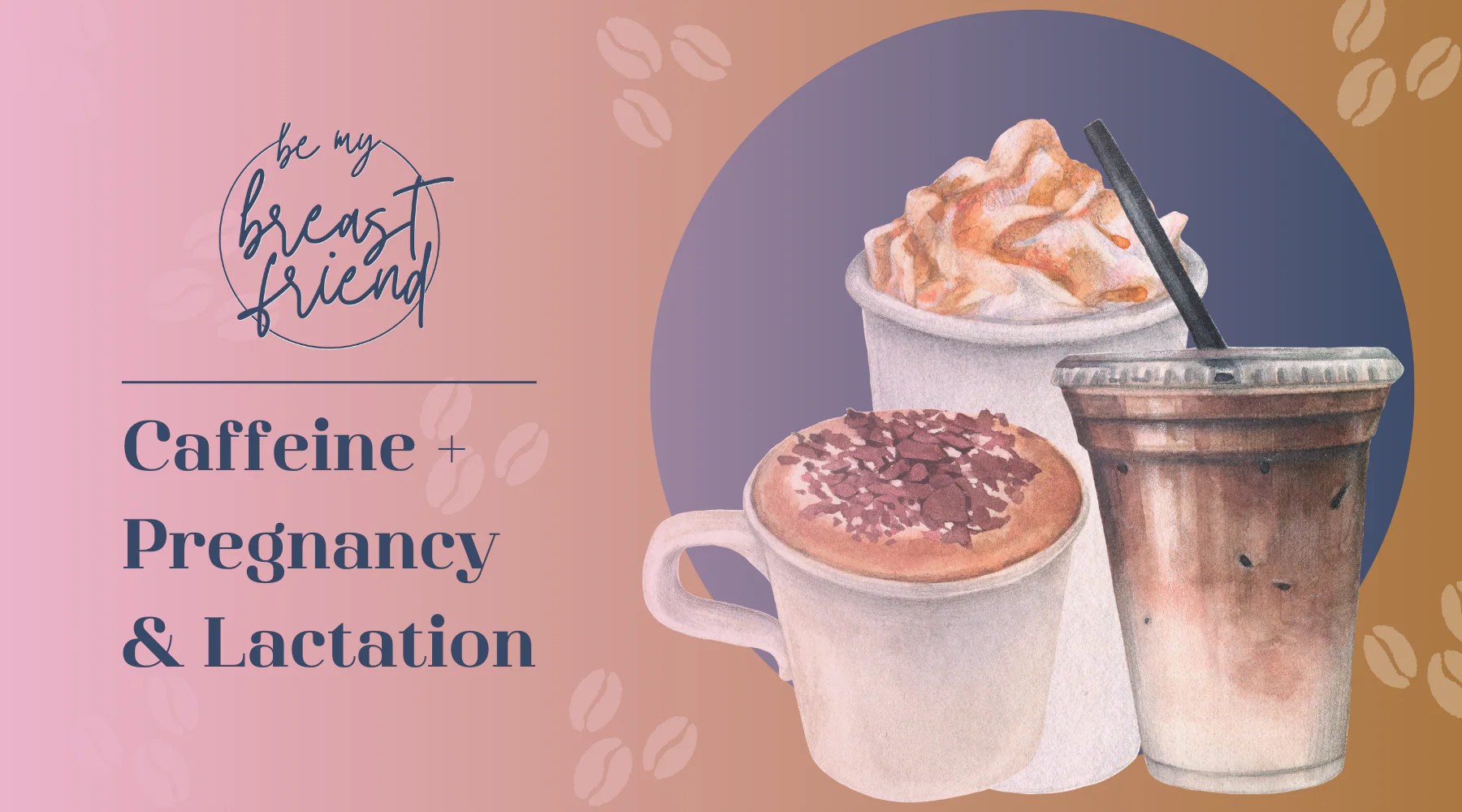 How Much Caffeine Is Safe for Breastfeeding? bemybreastfriend, LLC