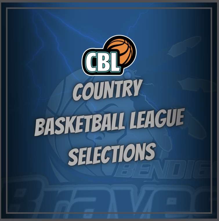 COUNTRY BASKETBALL LEAGUE SELECTIONS Bendigo Basketball