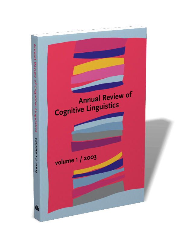 Annual Review of Cognitive Linguistics Volume 1 Edited by Francisco