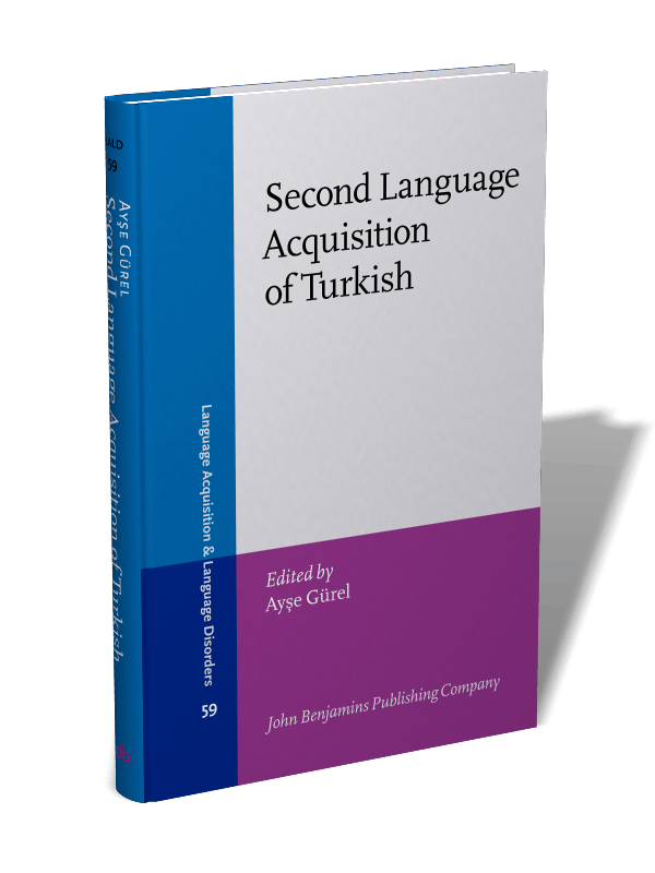 Second Language Acquisition of Turkish Edited by Ayşe Gürel