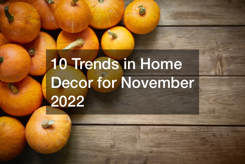 10 Trends in Home Decor for November 2022 Benro Properties