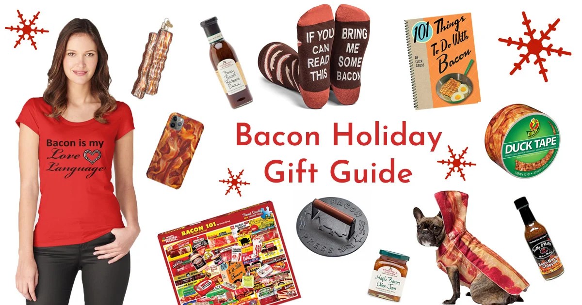 21 Sizzling Holiday Bacon Gifts BENSA Bacon Lovers Society