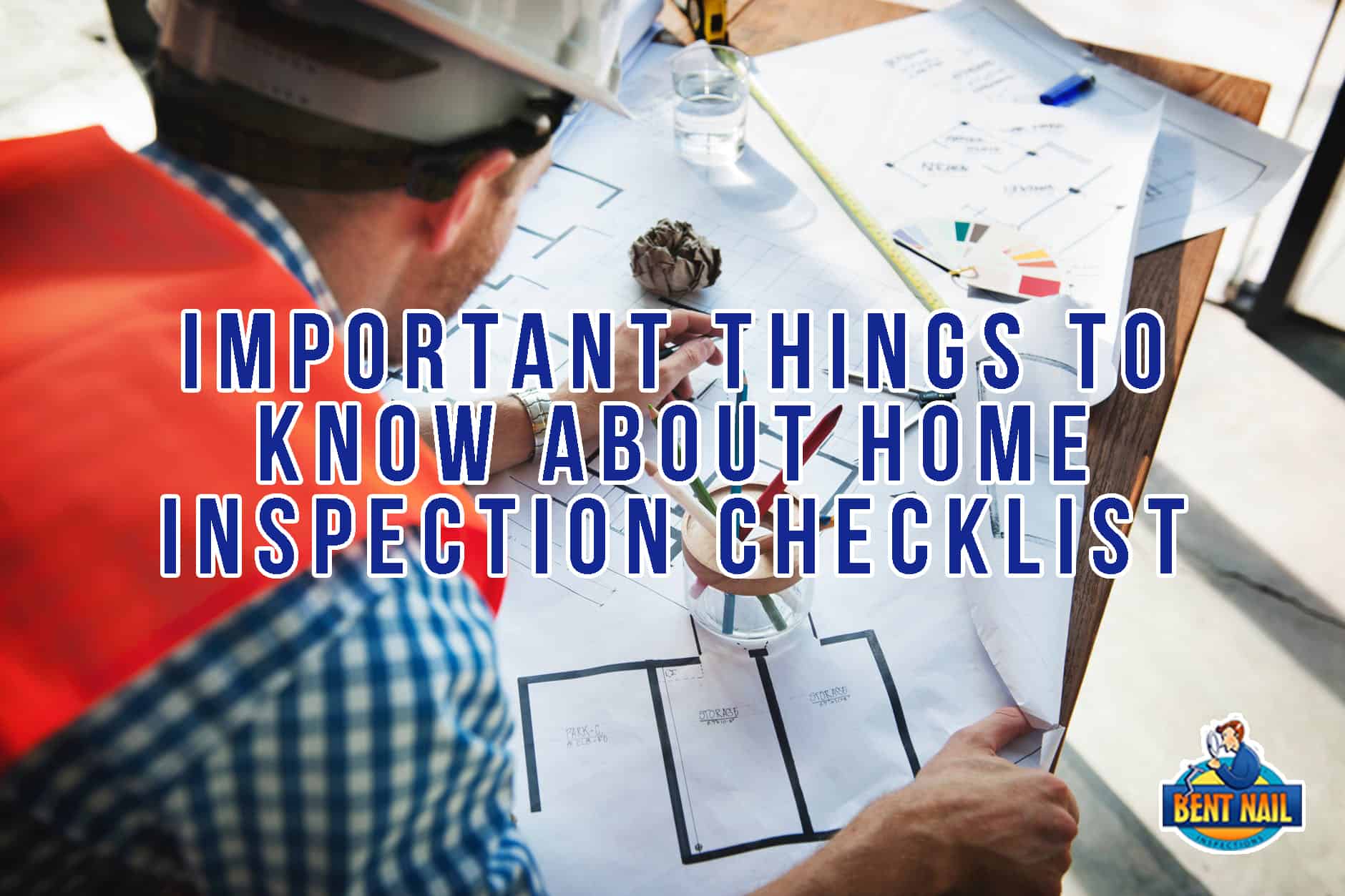 Important Things to Know about Home Inspection Checklist