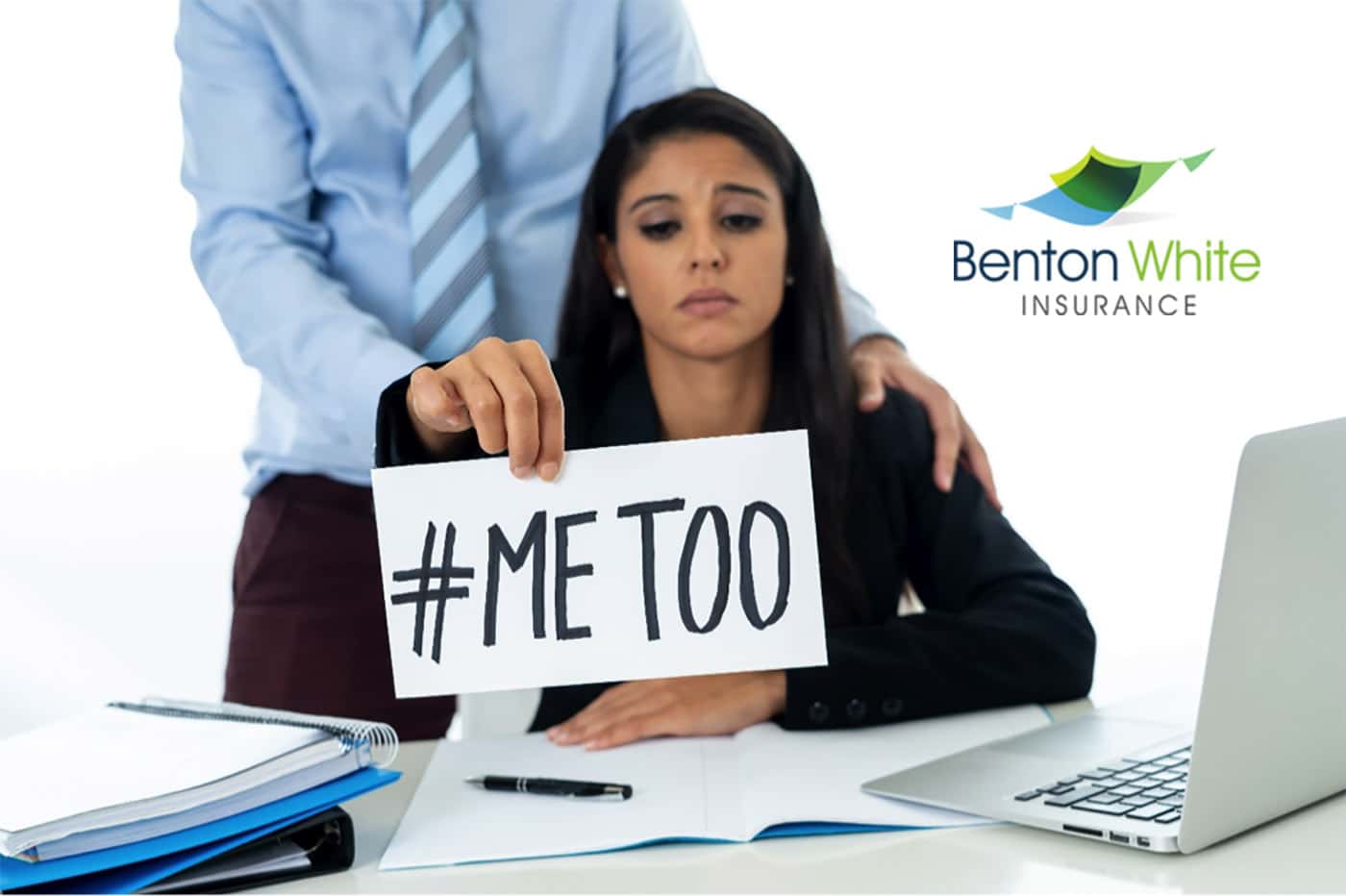 Insurance for Workplace Violence & Harassment! Benton White Insurance