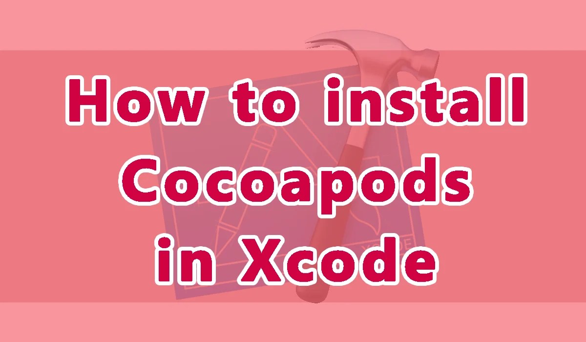 [iOS] การติดตั้งและใช้งาน Cocoapods ใน Xcode benzneststudios