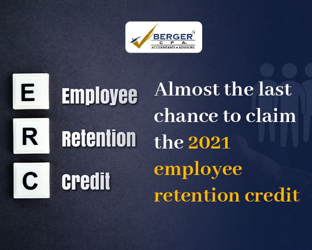 Almost the last chance to claim the 2021 employee retention credit