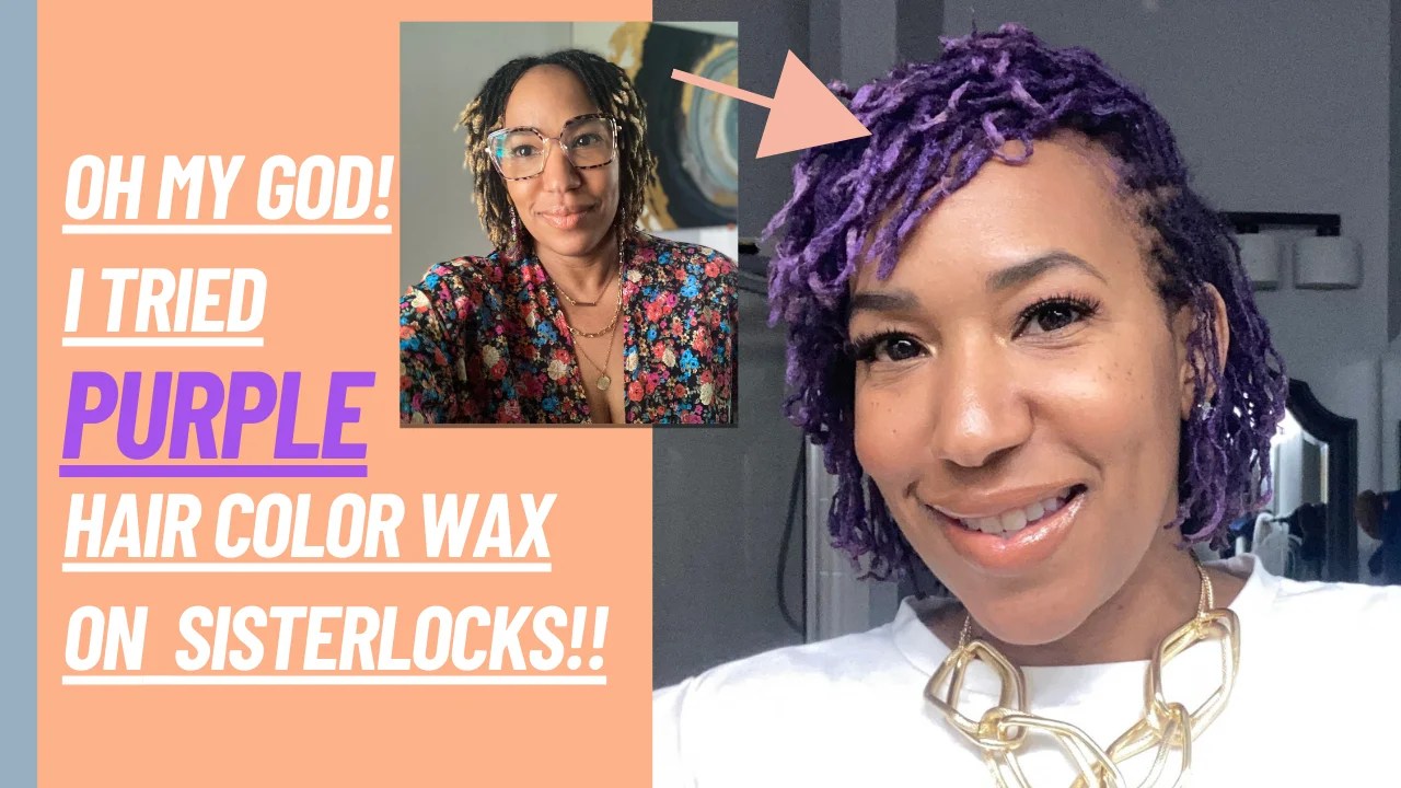 My first time trying PURPLE Hair Color Wax on Sisterlocks and the
