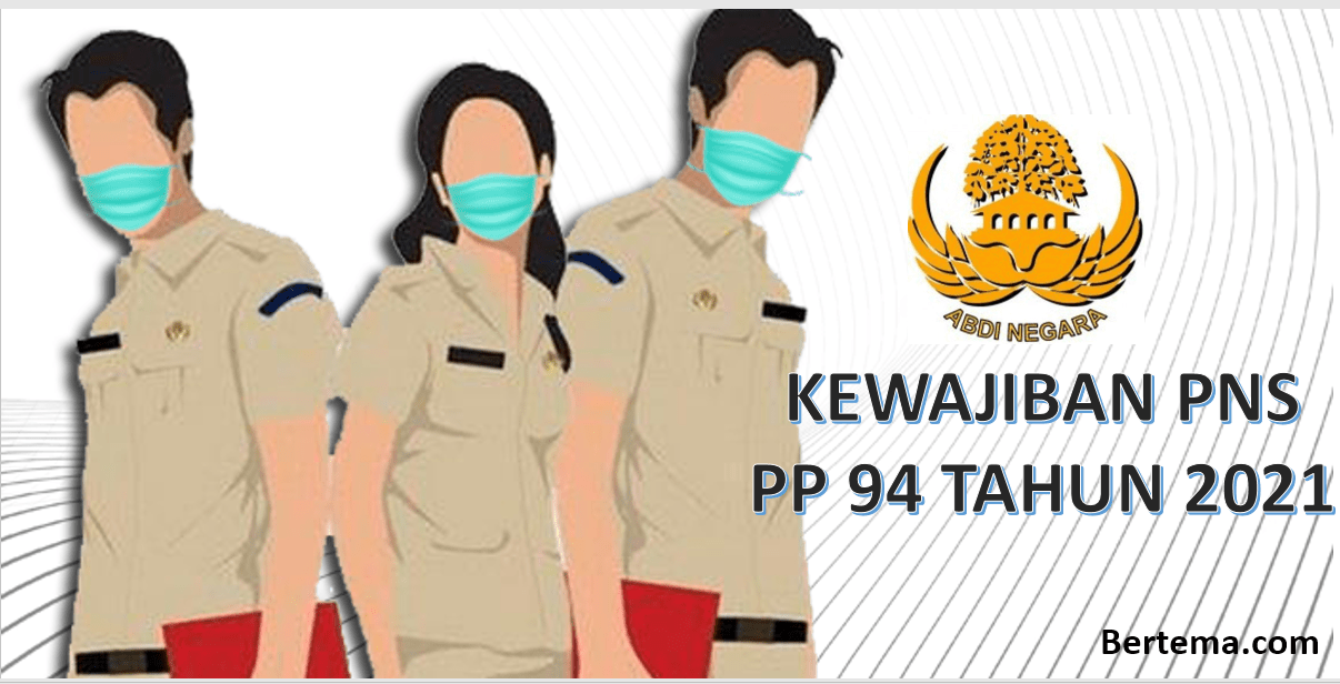 Kewajiban PNS Menurut PP 94 Tahun 2021