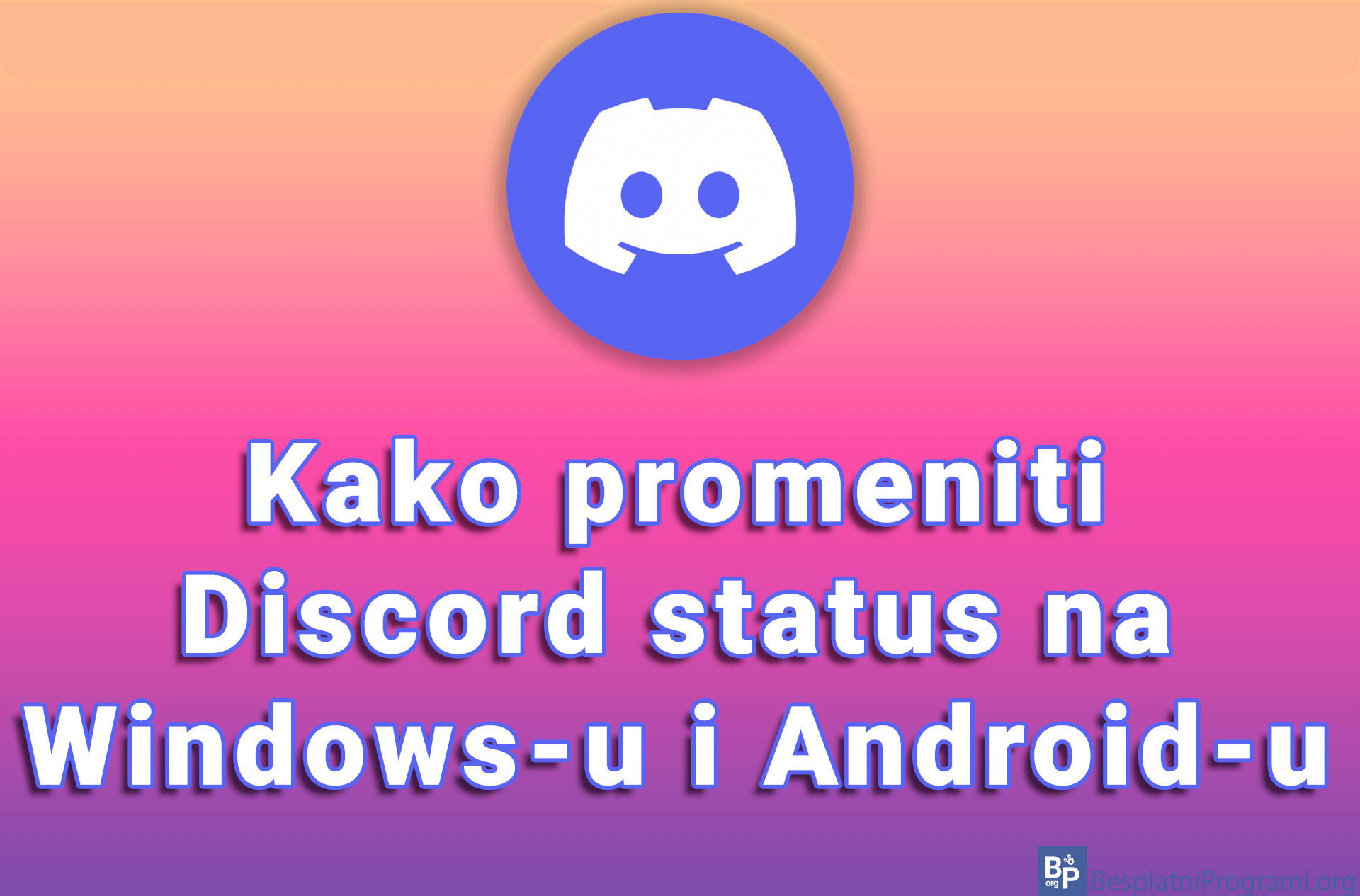 Kako promeniti Discord status na Windowsu i Androidu