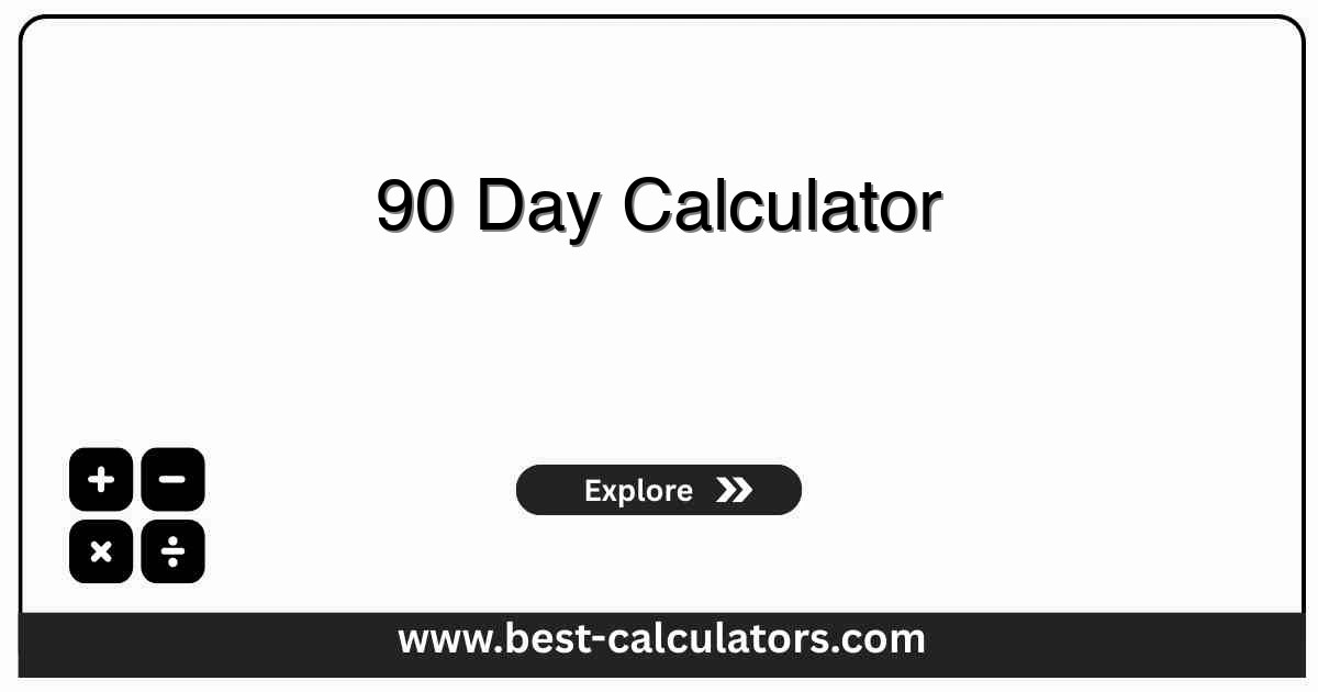 90 Day Calculator 90 Days From or Before Any Date