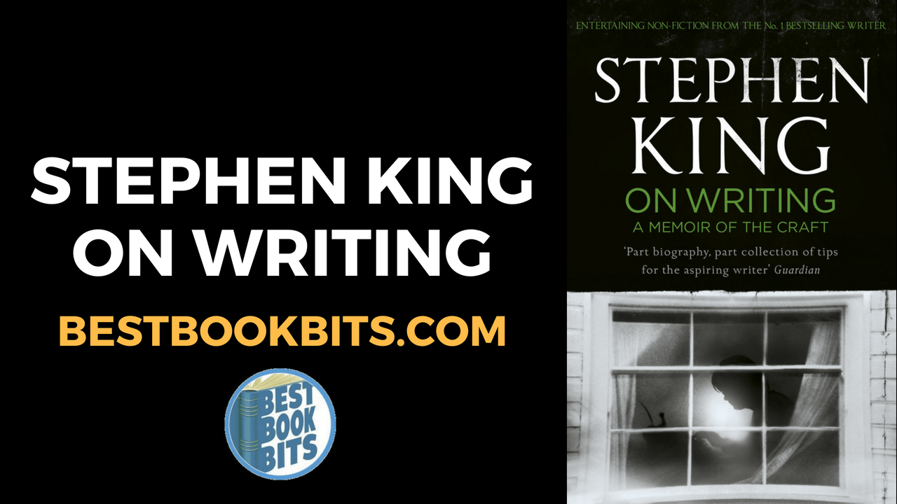 Stephen King on Writing Book Summary Bestbookbits Daily Book