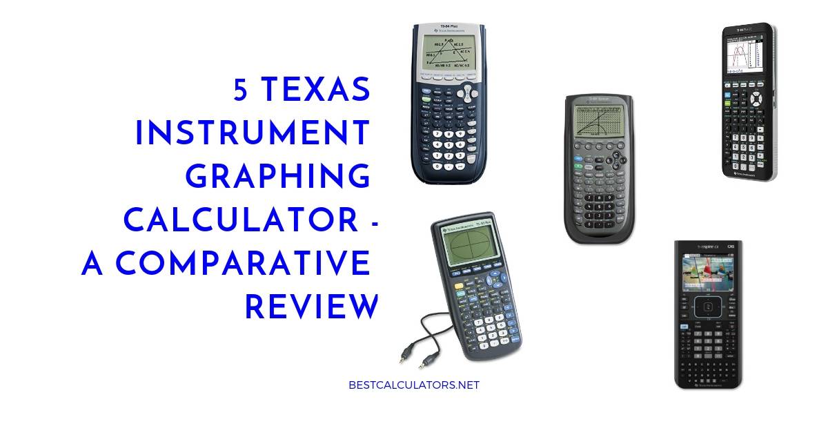 Texas Instruments TI83 vs TI84 vs TI89 Graphing Calculators Comparison