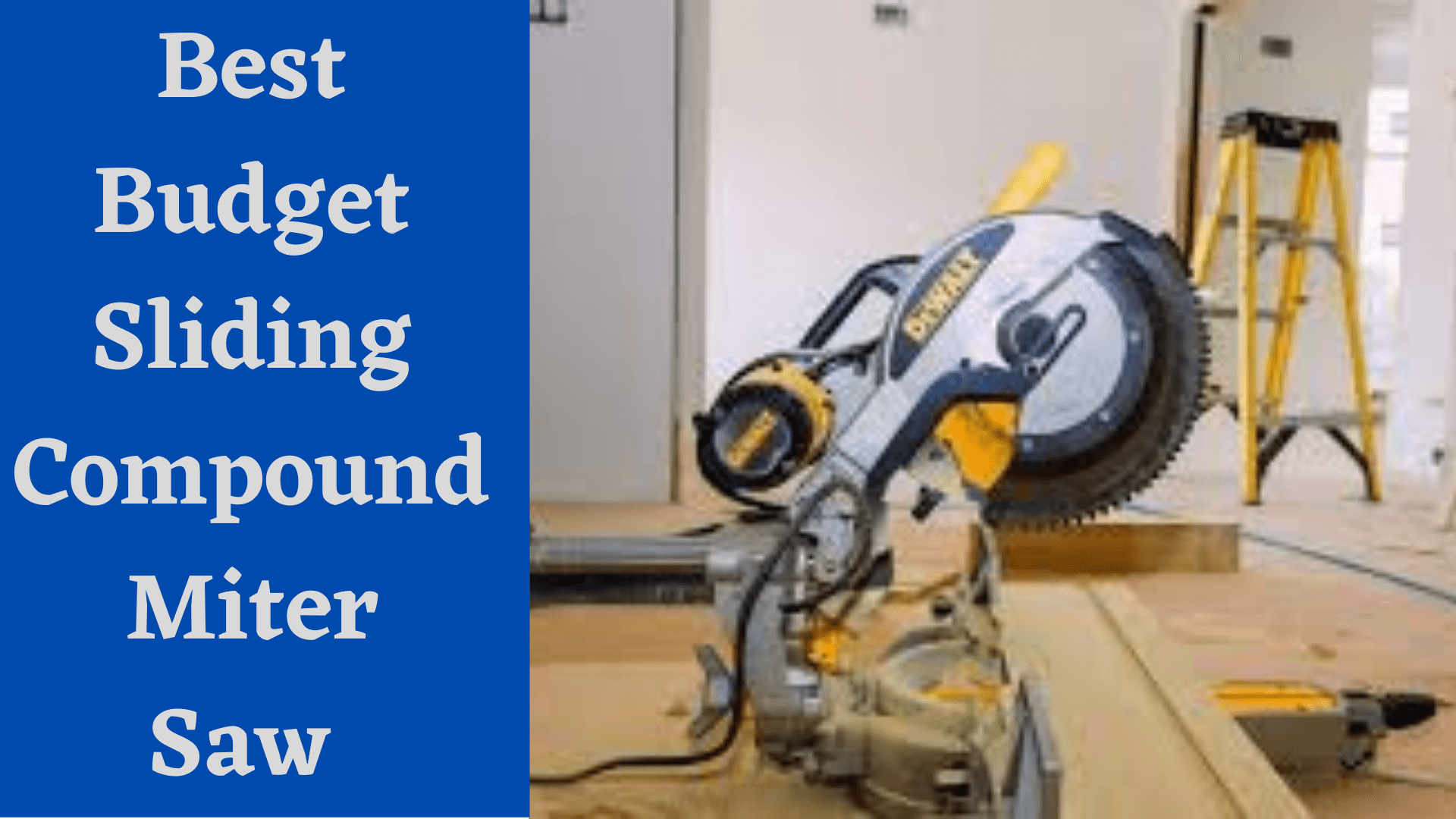 Absolute Best Budget Sliding Compound Miter Saw to Buy