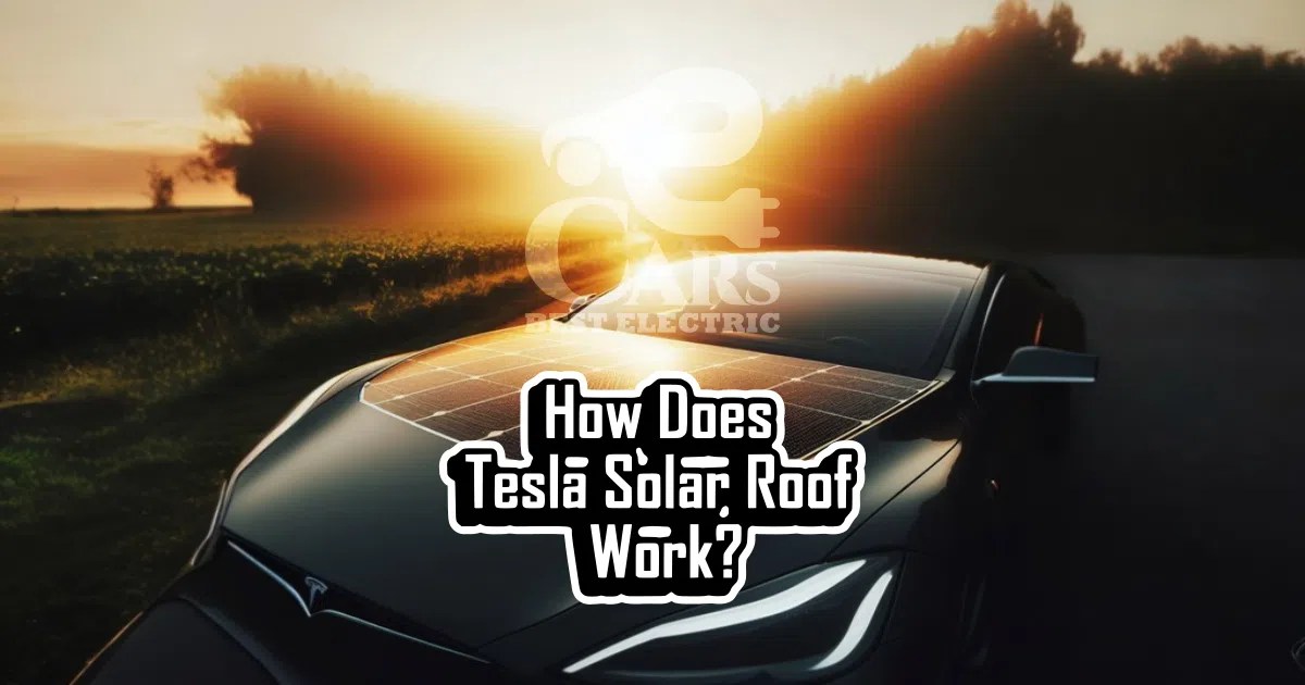 How Does Tesla Solar Roof Work 2024