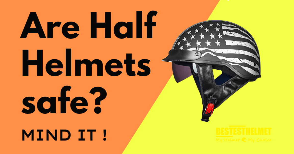 Are Half Helmets Safe? Honest View BestestHelmet
