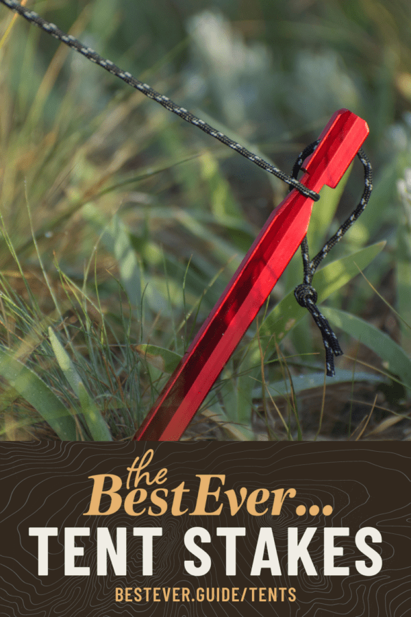 Best Tent Stakes And How To Use Them BestEver.Guide