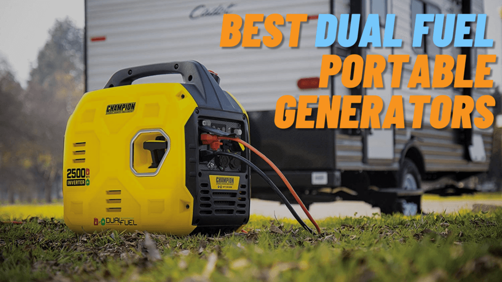 Best Dual Fuel Portable Generators Our Favorite Picks 2021!