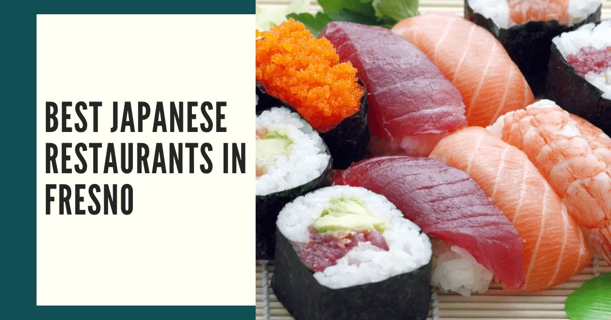 The 5 Best Japanese Restaurants in Fresno [2021]