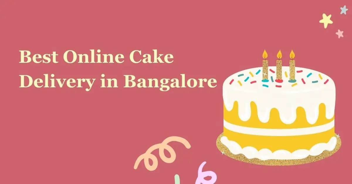 Top 10 Best Online Cake Delivery in Bangalore Best Of Bengaluru
