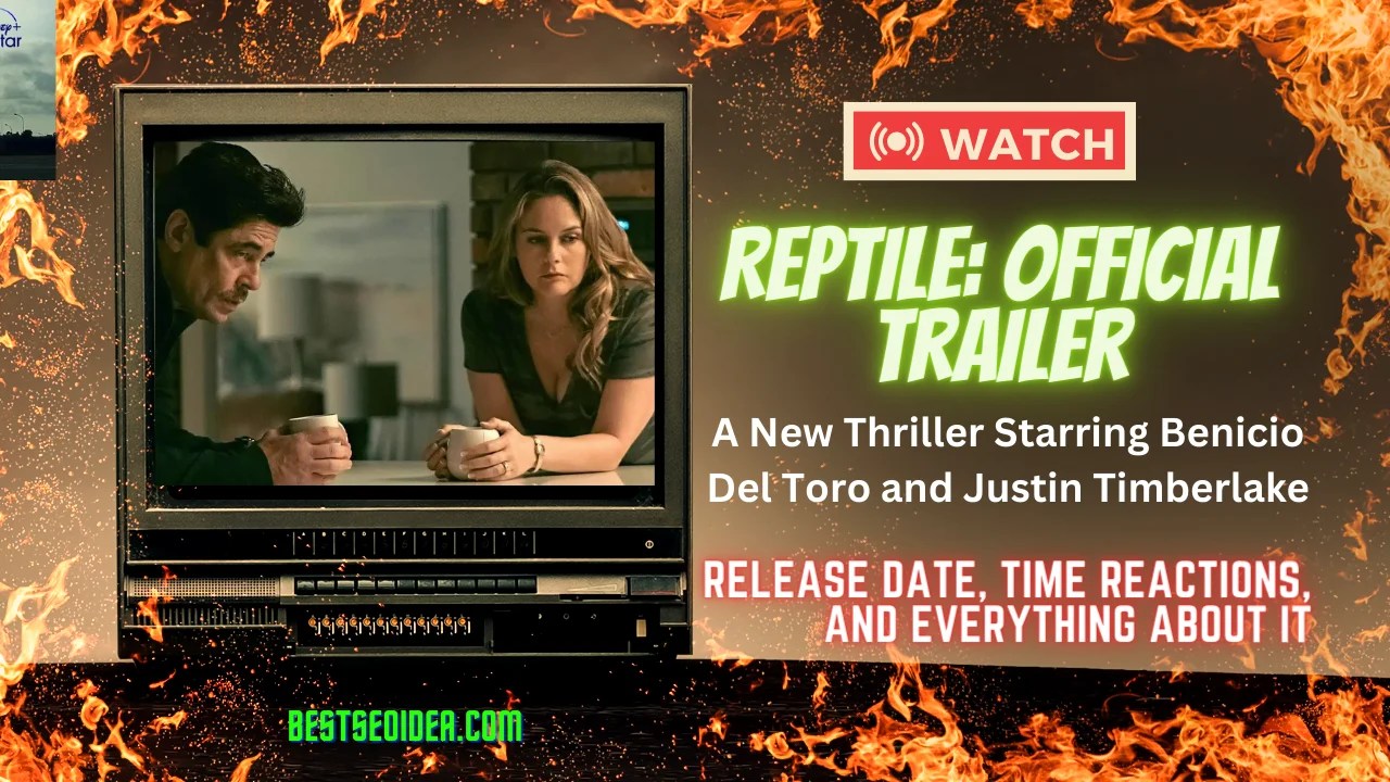 Reptile Trailer, New Release Date, And More About Thriller Movie