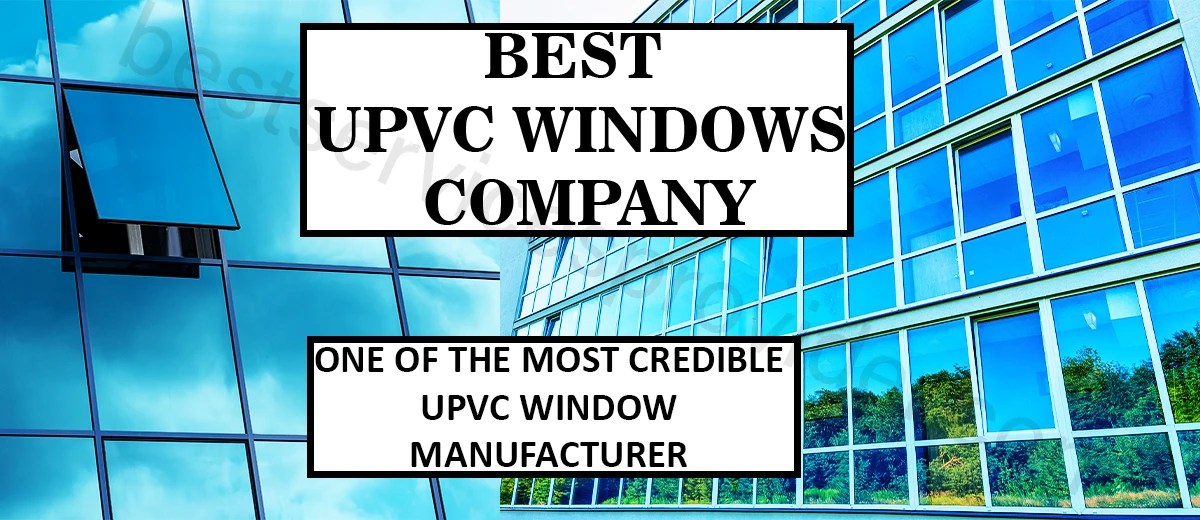 Best UPVC Windows Manufacturers in Hassan Windows Company