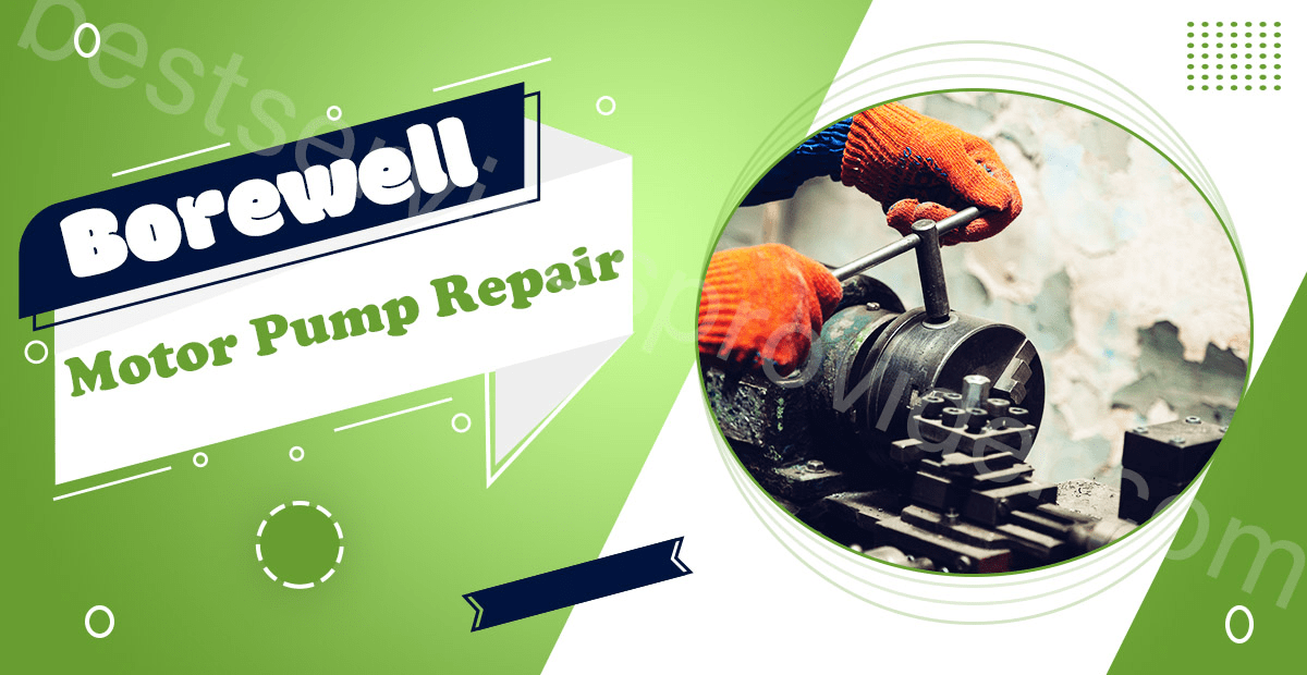 Borewell Motor Pump Repair Bangalore Borewell Pump Repair