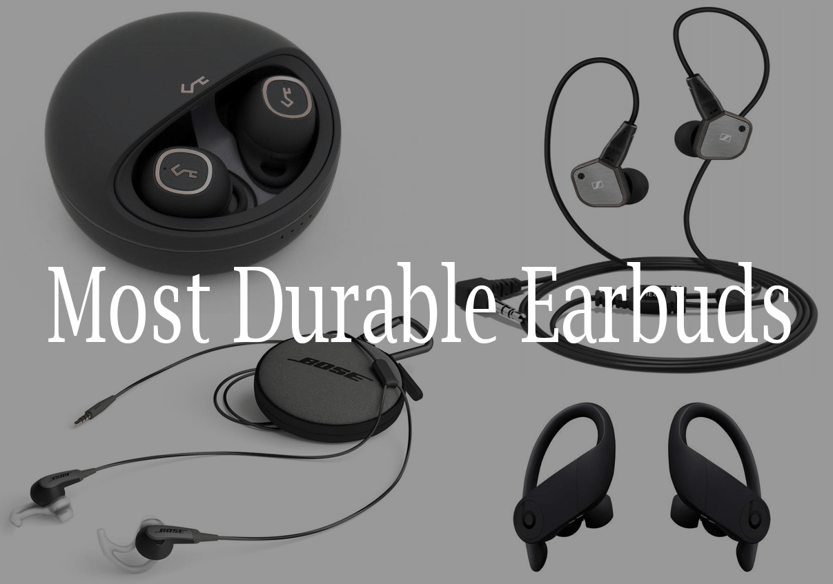 The 5 Most Durable Earbuds in the Market 2020 By Experts