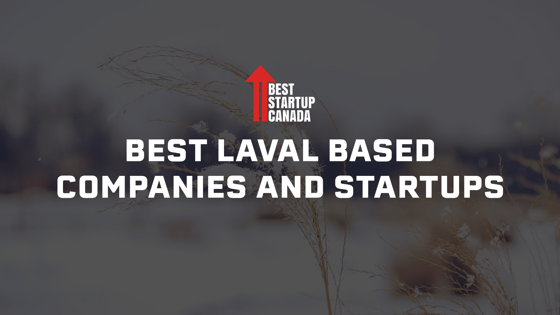 10 Top Industrial Startups and Companies in Laval BestStartup.ca