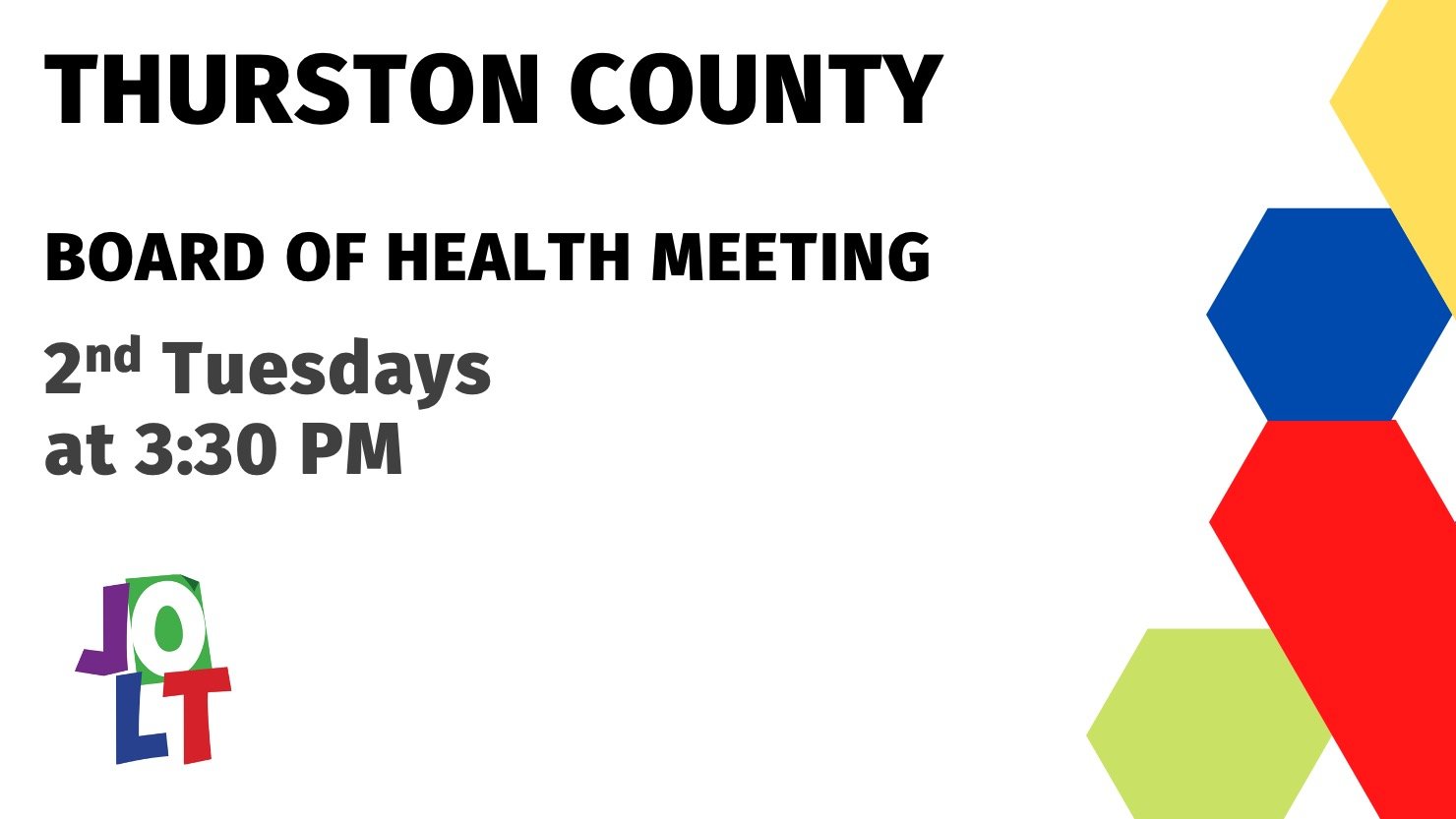 Thurston County BOH Public Hearing The JOLT News Organization, A 501