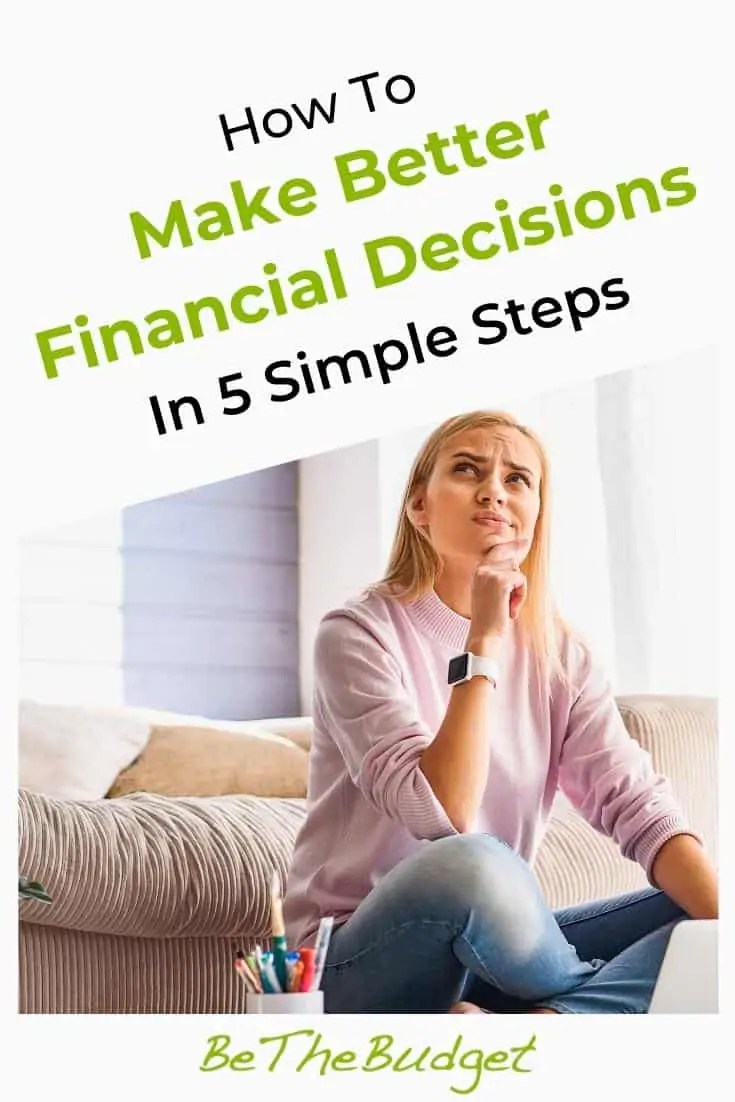 How To Make Better Financial Decisions (5 Simple Steps