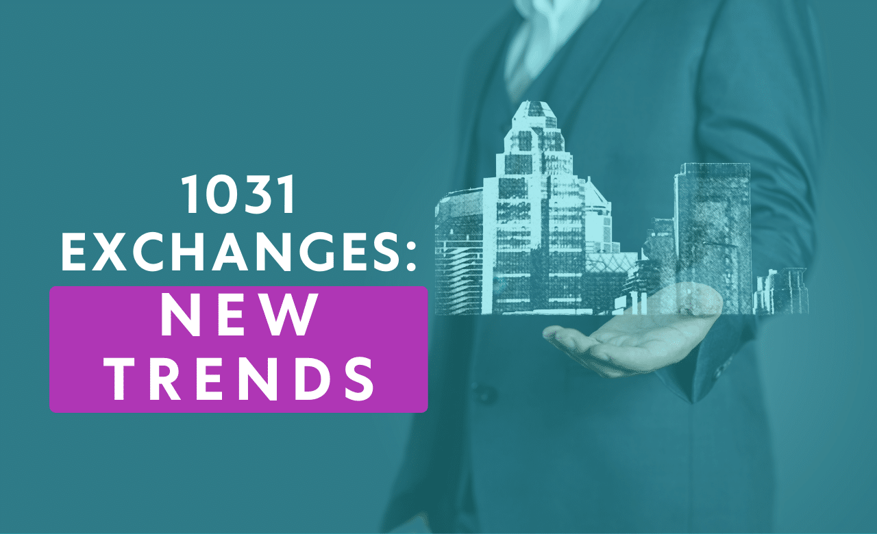 New Trends in 1031 Exchanges Bette Hochberger, CPA, CGMA