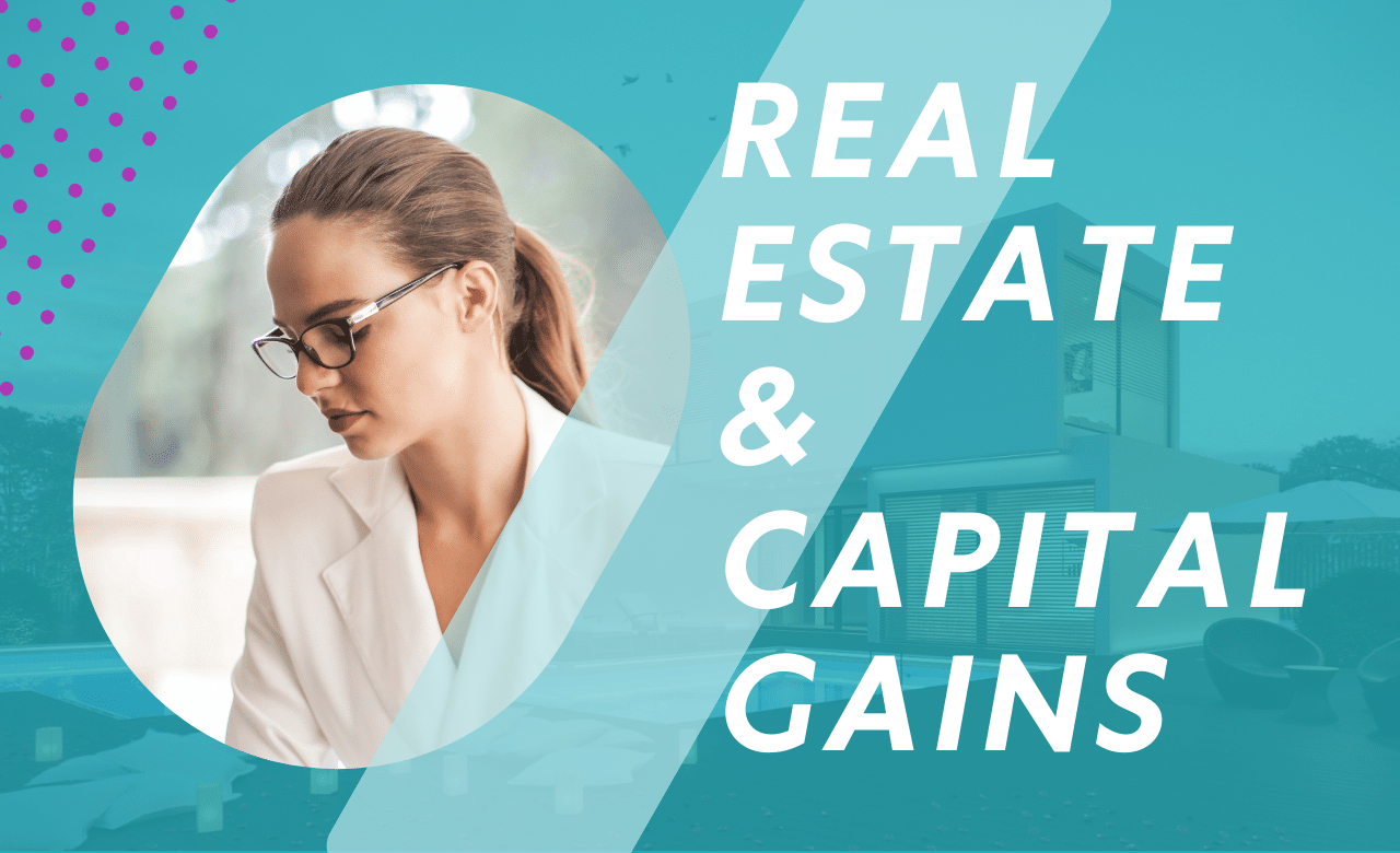 Real Estate & Capital Gains Bette Hochberger, CPA, CGMA