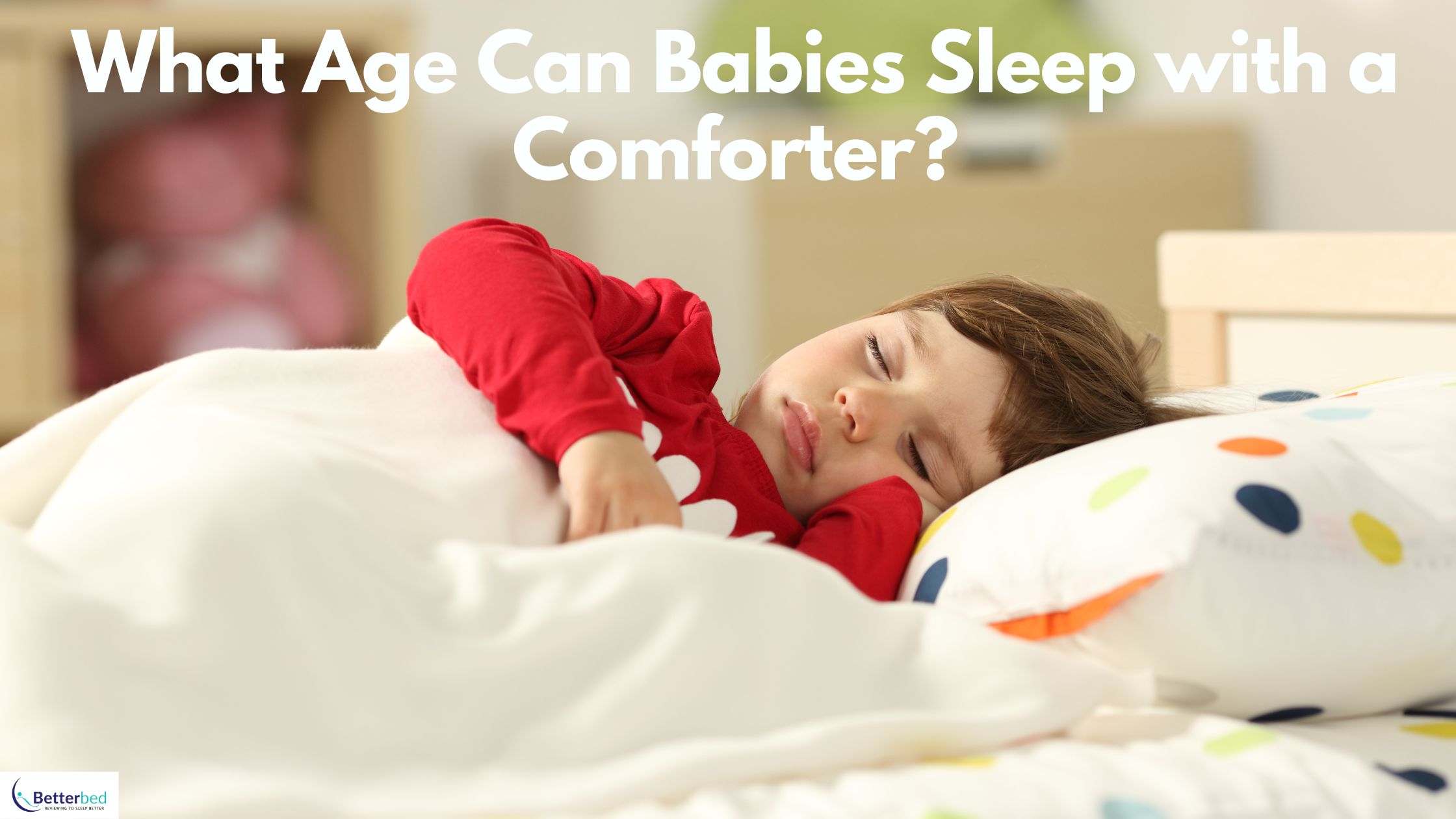 What Age Can Babies Sleep with a Comforter?